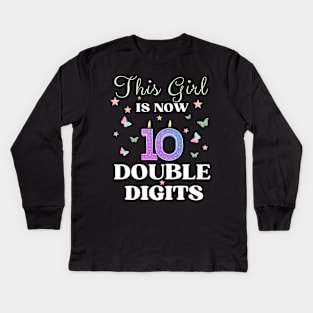 This Girl Is Now 10 Double Digits T-Shirt, It's My 10th Years Old Birthday Gift Party Outfit, Celebrating Present for Kids Daughter, Ten Yrs Kids Long Sleeve T-Shirt